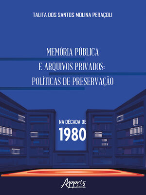cover image of Memória Pública e Arquivos Privados
